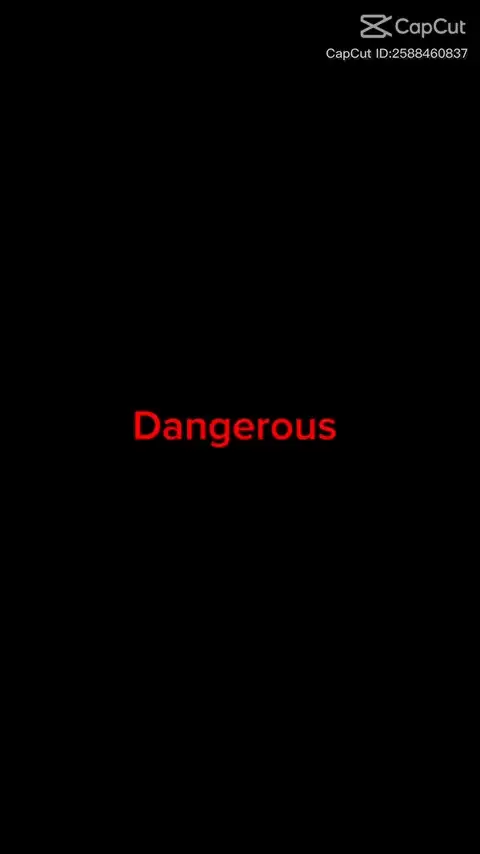 Most Dangerous Person CapCut Template